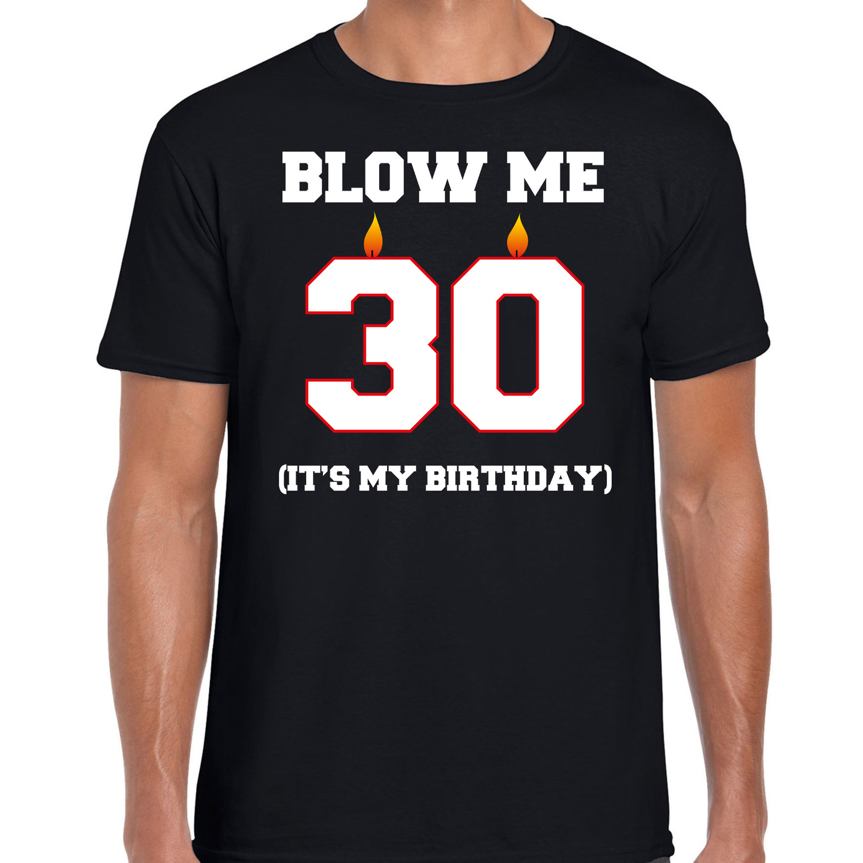 30 jaar verjaardag cadeau t-shirt blow me its my birthday zwart voor heren
