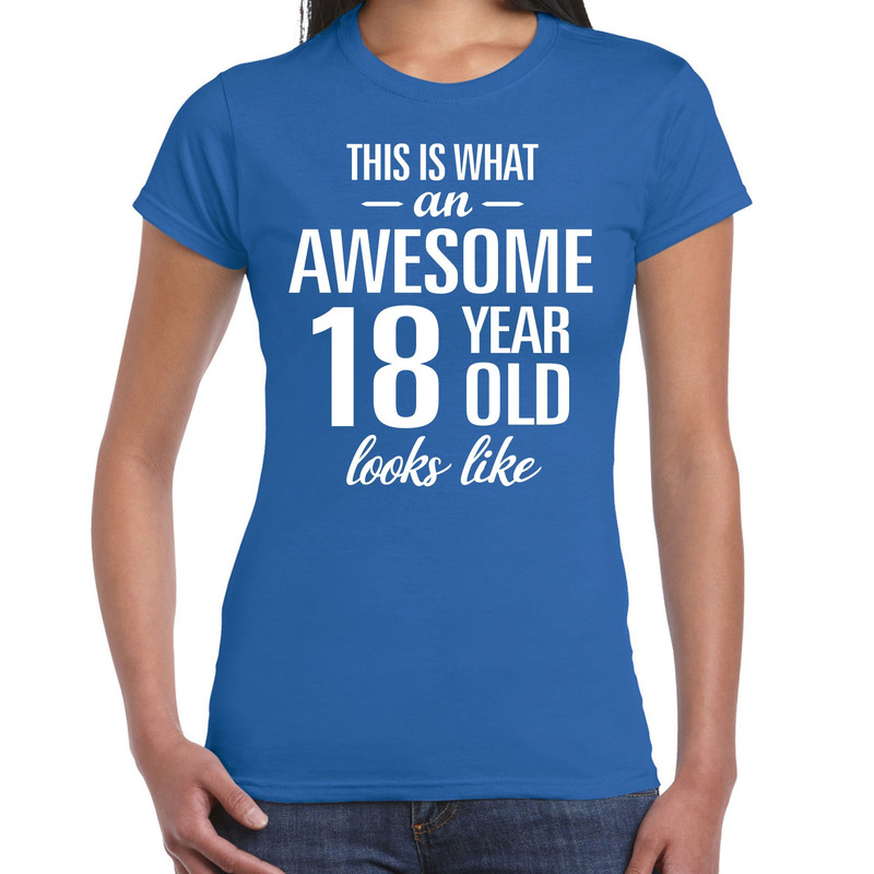 Awesome 18 year / 18 jaar cadeau t-shirt blauw dames