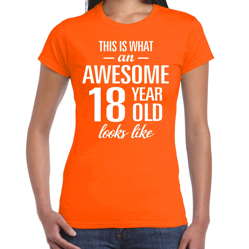 Awesome 18 year / 18 jaar cadeau t-shirt oranje dames