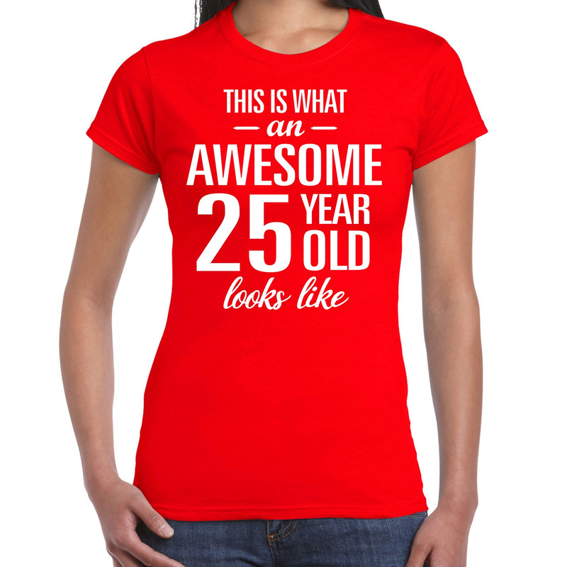 Awesome 25 year / 25 jaar cadeau t-shirt rood dames