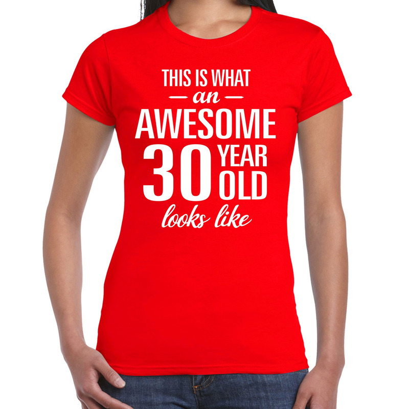 Awesome 30 year / 30 jaar cadeau t-shirt rood dames