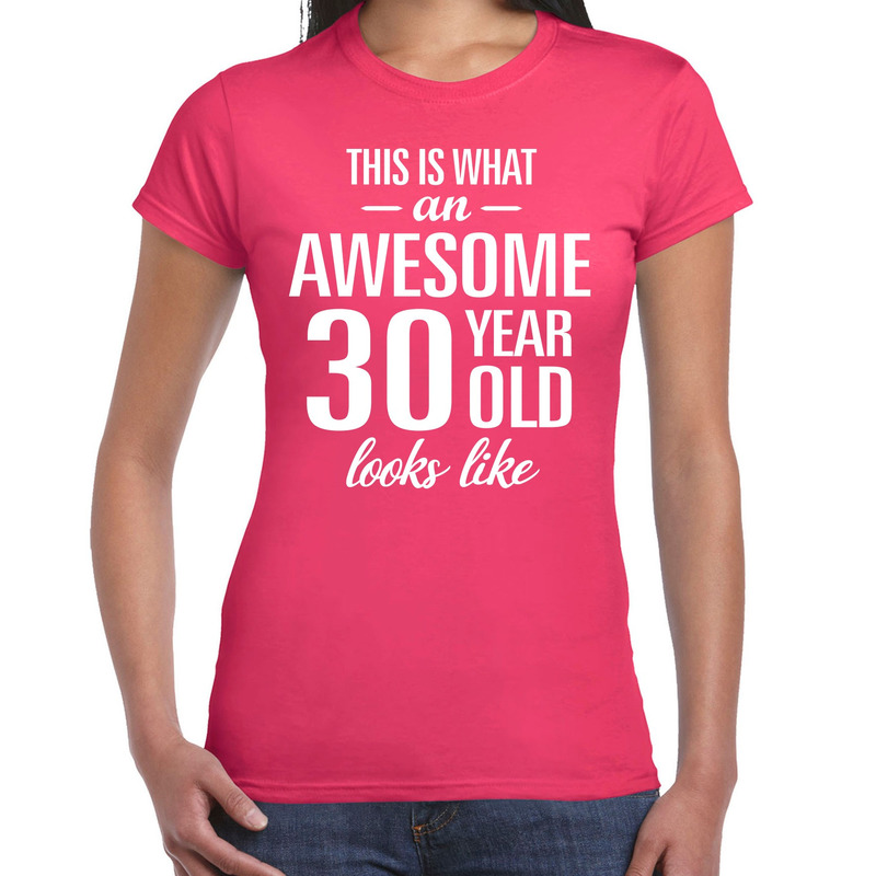 Awesome 30 year / 30 jaar cadeau t-shirt roze dames