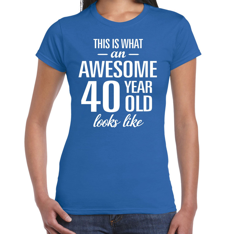 Awesome 40 year / 40 jaar cadeau t-shirt blauw dames