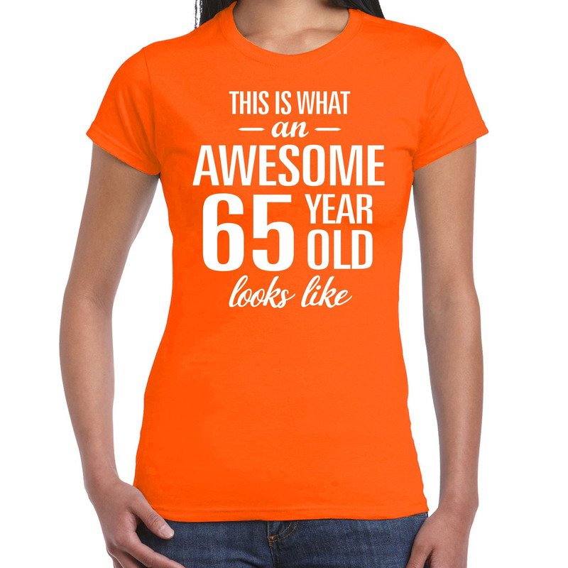 Awesome 65 year / 65 jaar cadeau t-shirt oranje dames