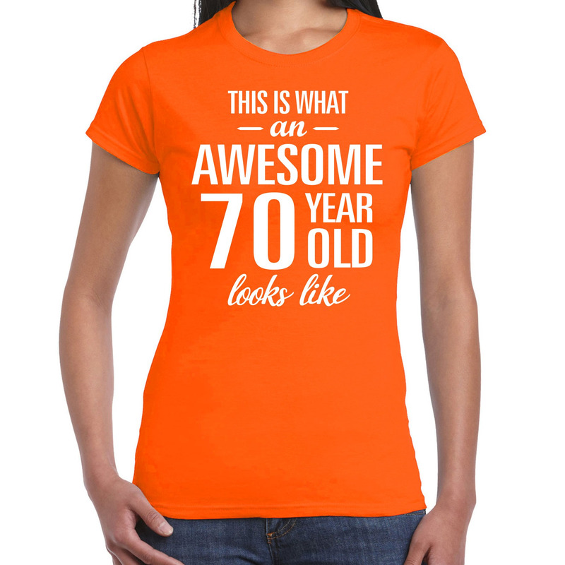 Awesome 70 year / 70 jaar cadeau t-shirt oranje dames