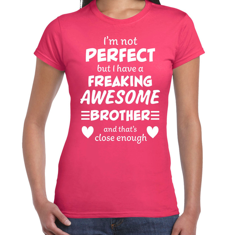 Freaking awesome Brother / broer cadeau t-shirt roze dames