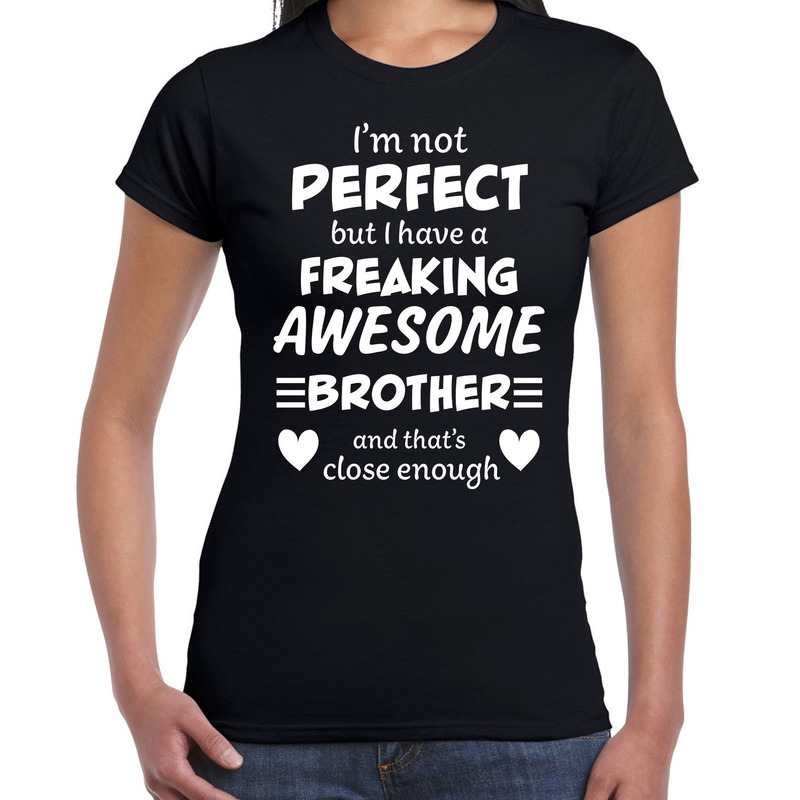 Freaking awesome Brother / broer cadeau t-shirt zwart dames