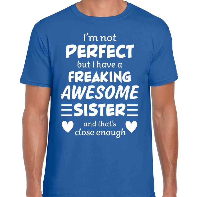 Freaking awesome Sister / zus cadeau t-shirt blauw heren