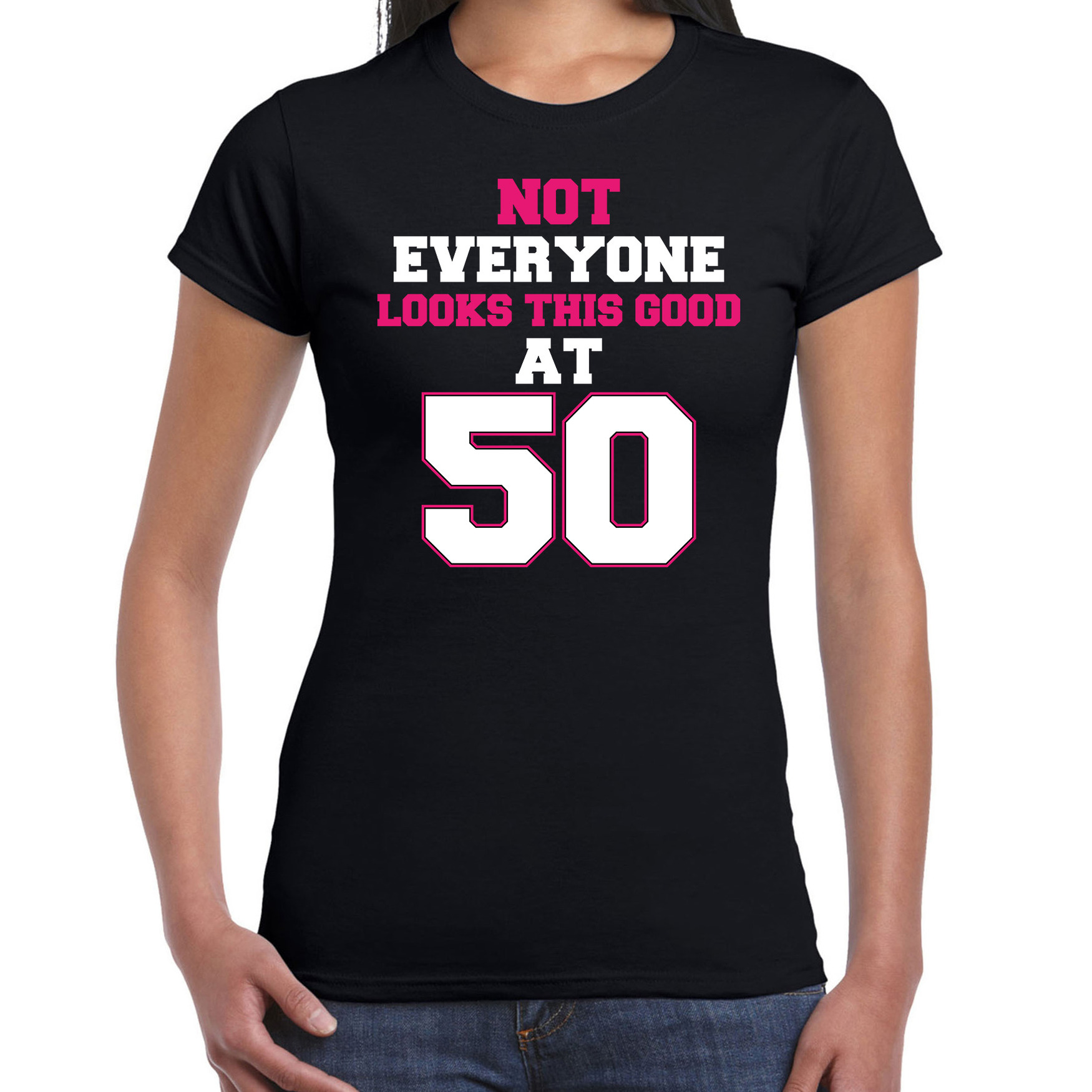 Not everyone looks this good at 50 verjaardag cadeau t-shirt zwart voor dames