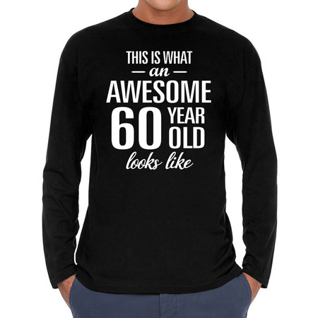 Awesome 60 year / 60 jaar cadeaushirt long sleeves zwart heren