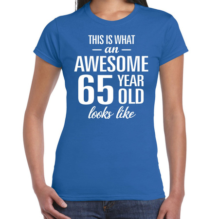 Awesome 65 year / 65 jaar cadeau t-shirt blauw dames