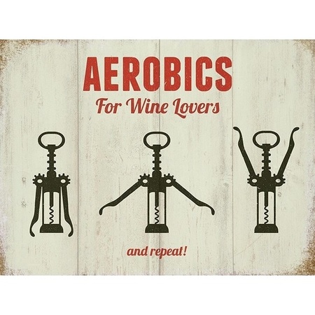 Retro wall sign Aerobics For Wine Lovers 30x40